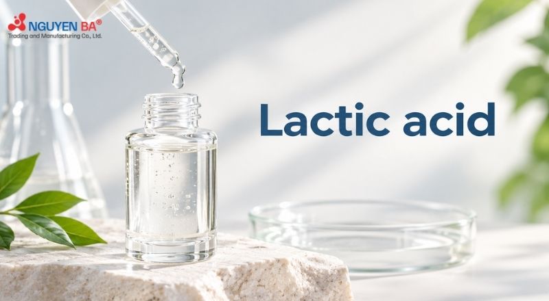 Tìm hiểu Lactic Acid là gì? Công dụng và vai trò trong mỹ phẩm